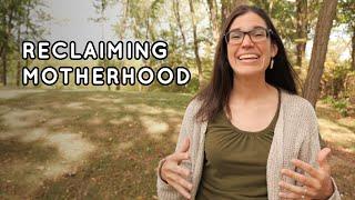 Welcome to Reclaiming Motherhood!