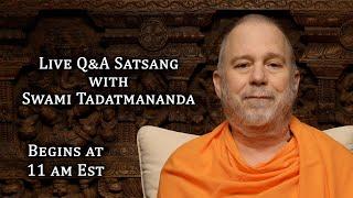 Live Satsang (Q&A) with Swami Tadatmananda (7 July 2024)