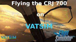 Flying the CRJ 700 on MSFS (VATSIM) Part One