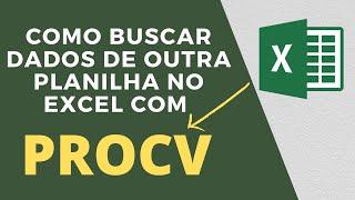 COMO BUSCAR DADOS DE OUTRA PLANILHA NO EXCEL [PROCV] SIMPLES E RÁPIDO