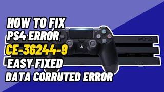 How To Fix PS4 CE-36244-9 PLAYSTATION Data Corrupted Error