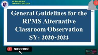 General Guidelines for the RPMS Alternative Classroom Observation            SY: 2020-2021