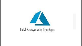 Install Packages using Linux Agent .#azure