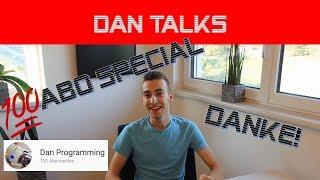 100 Abonnenten Special Dan talks #02 | danprogramming