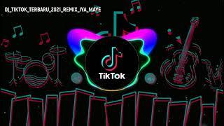 DJ TIKTOK TERBARU 2021 REMIX #DJ #djfullbass #djmusic #djeyamayeiya #djtiktokterbaru2021 #djtiktok