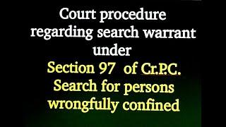 Court procedure regarding search warrant under Section 97  of Cr.P.C.//Cild Custody//