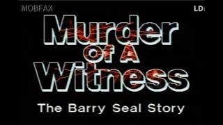 Special Report: Murder Of A Witness - The Barry Seal Story (1986)