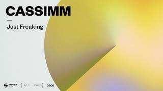 CASSIMM - Just Freaking (Official Audio)