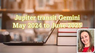 Jupiter transit Gemini May 2024 to June 2025 for all 12 Signs