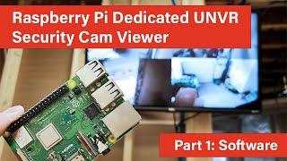Raspberry Pi Dedicated UNVR Security Cam Viewer