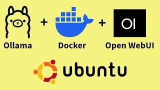 How to Install Ollama, Docker, and Open WebUI on Linux (Ubuntu)