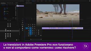 Le transizioni in Premiere Pro non funzionano: come risolvere?