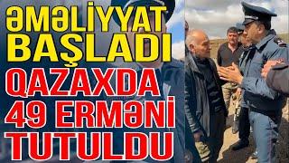 Qazaxın kəndlərində əməliyyat başladı: 49 erməni tutuldu - Xəbəriniz Var? - Media Turk TV