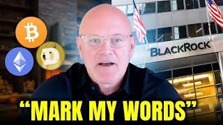 "MARK MY WORDS! What's Coming Is 100x BIGGER THAN BLACKROCK" Mike Novogratz