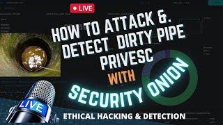 How To Detect Privilege Escalation, Dirty-Pipe CVE-2022-0847 | Pingme - hackmyvm + Security  Onion