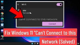 Fix Windows 11 "Can't Connect to This Network" Error (Solved)