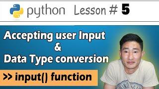 Accepting user input and converting a data type in python #5