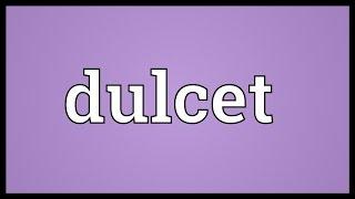 Dulcet Meaning