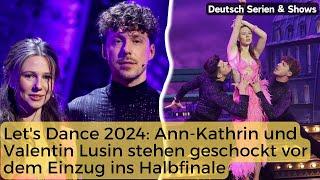 Let's Dance 2024: Ann-Kathrin und Valentin Lusin stehen geschockt vor dem Einzug ins Halbfinale