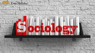 Learn Sociology | Online Sociology Courses | Certification Courses | EasyShiksha TV