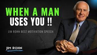 WHEN A MAN USES YOU - Jim Rohn Motivation  #selflove #successtips