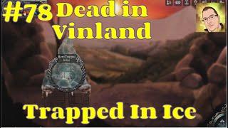Ep78: Trapped in Ice  | Dead in Vinland