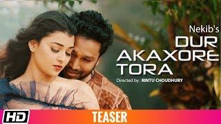 DUR AKAXORE TORA | Teaser | Nekib | Latest Assamese Song 2019