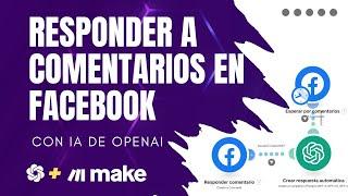 Automatiza Respuestas en Comentarios de Facebook con IA y Make.com: Tutorial Paso a Paso