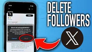 How to Remove Followers on X (Twitter) - Full Guide