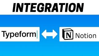 How to Integrate Typeform with Notion