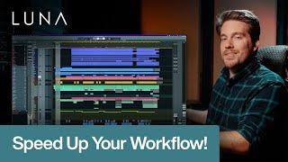 LUNA Speed Hacks to Take Your Workflow to the Next Level