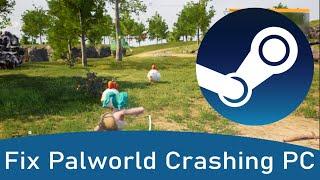 How To Fix Palworld Crashing PC / Palworld Crashes On Launch (Steam)