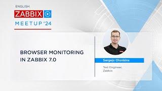 Zabbix Meetup online, August 2024: Synthetic browser monitoring in Zabbix 7.0