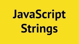 JavaScript Strings