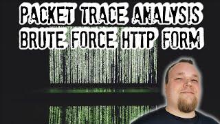 Packet Trace Analysis - Brute Force Attack HTTP POST Form