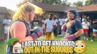 LAST TO GET KNOCKED OUT IN THE SUBURBS …