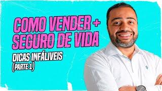 COMO VENDER MAIS SEGURO DE VIDA| Dicas infalíveis 2022!