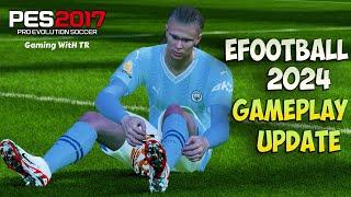 PES 2017 NEW EFOOTBALL 2024 GAMEPLAY UPDATE