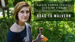 "Road To Malvern" | Old Time Fiddle Lesson | Dakota Karper