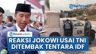 Reaksi Jokowi 2 TNI Ambruk Ditembak Tentara IDF di Lebanon: Memang Keadaan Seperti Itu, Hati-hati