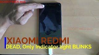 XIAOMI REDMI DEAD | Only Notification light blinks | Solved.