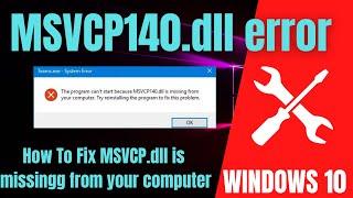 How to Fix msvcp140.dll Missing Error