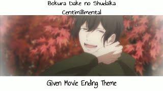 Given Movie Ending Theme | Bokura Dake no Shudaika - Centimillimental | Türkçe Çeviri