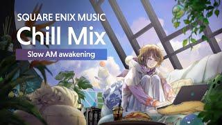 1.5 hour of Relaxing MusicSlow AM awakening | SQUARE ENIX MUSIC Chill Mix #GentleBreeze #SunShower