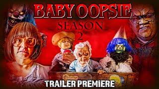 Baby Oopsie | Trailer Premiere | Libbie Higgins | Joseph Huebner | Justin Armistead