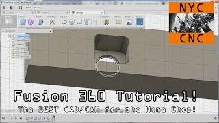Fusion 360 Tutorial:  The BEST CAD & CAM for the Home Shop!