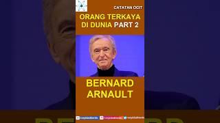 Part 2 - Bernard Arnault [Orang Terkaya di Dunia] #viral #fact #fakta #foryou #technology  #trending