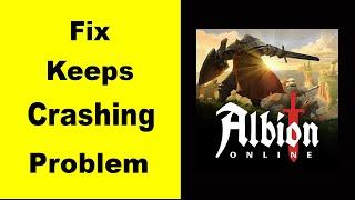 Fix Albion Online App Keeps Crashing | Fix Albion Online App Keeps Freezing | PSA 24