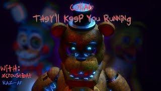 FNAF SFM: They'll Keep You Running  -[CK9C] : COLLAB with Raz_ar and XCroustibatXYZ