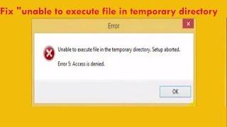 Fix "unable to execute file in temporary directory setup aborted error 5"
